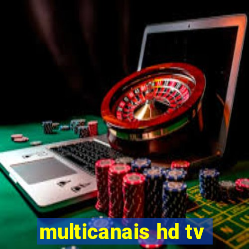 multicanais hd tv